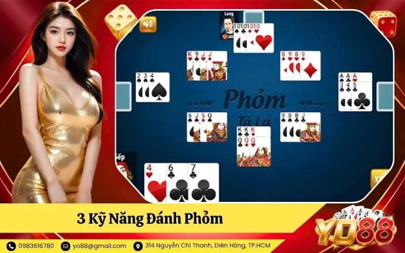 3 Kỹ Năng Đánh Phỏm Giúp Bạn Nắm Thế Chủ Động Trên Bàn Cược
