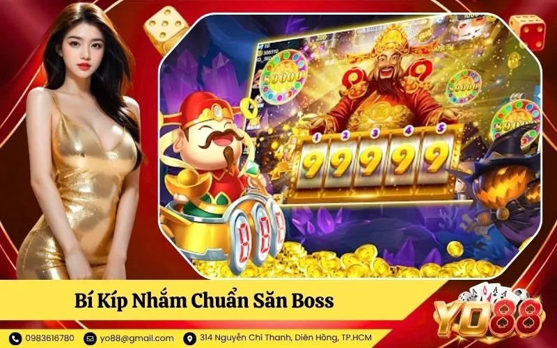 Bí Kíp Nhắm Chuẩn Săn Boss Và Hũ Thần Tài Lớn