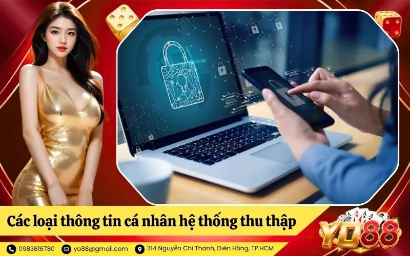 Các loại thông tin cá nhân hệ thống thu thập