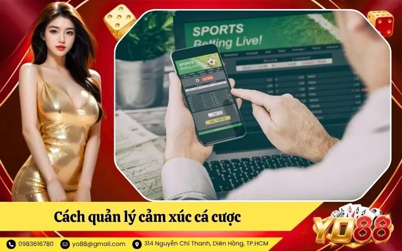 Cách quản lý cảm xúc cá cược để không bị cuốn theo đám đông