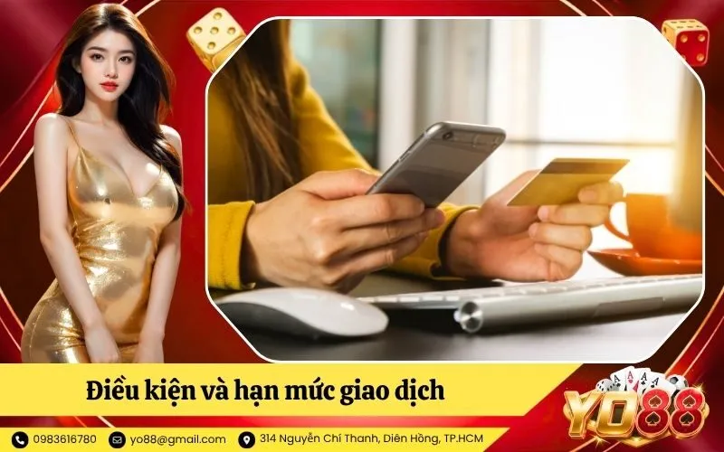 Điều kiện và hạn mức giao dịch khi thực hiện nạp tiền YO88