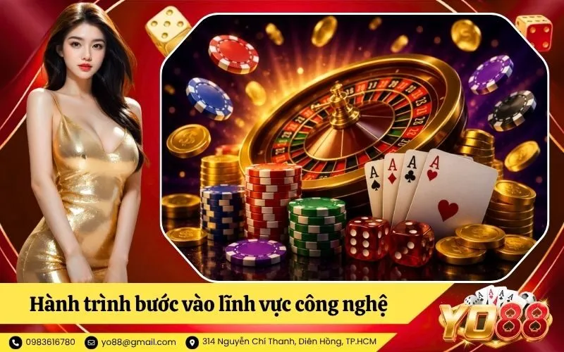 Hành trình bước vào lĩnh vực công nghệ giải trí trực tuyến