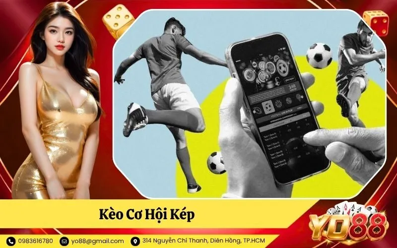 Kèo Cơ Hội Kép