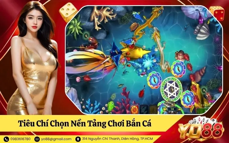 Tiêu Chí Chọn Nền Tảng Chơi Bắn Cá Đổi Thưởng Uy Tín