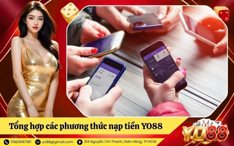 Tổng hợp các phương thức nạp tiền YO88 phổ biến hiện nay