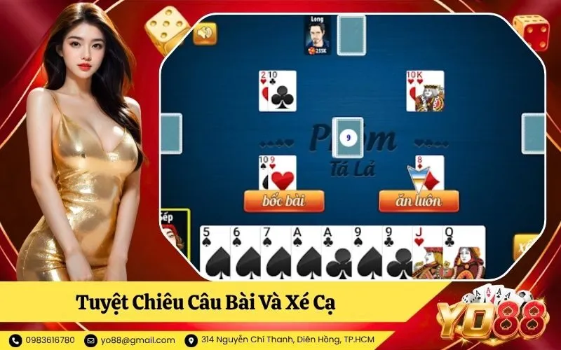 Tuyệt Chiêu Câu Bài Và Xé Cạ Chuyên Nghiệp Trong Tá Lả